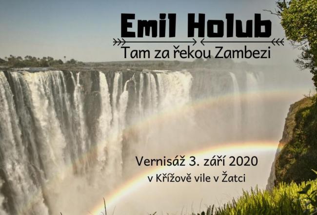 Emil Holub - Tam za řekou Zambezi 