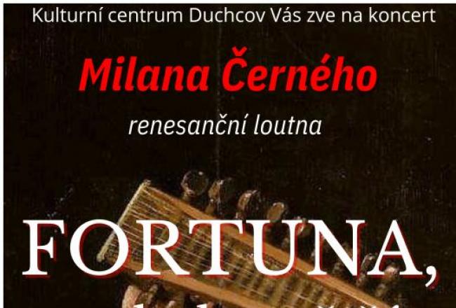 FORTUNA, NECHALA MĚ ŽÍT - MILAN ČERNÝ
