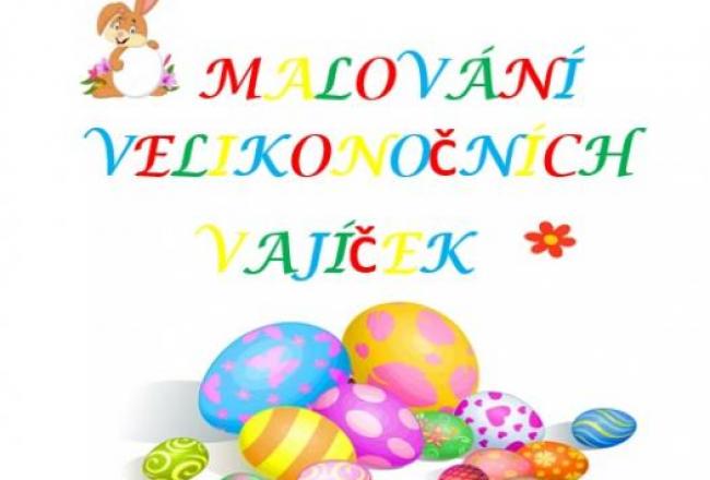 MALOVÁNÍ VELIKONOČNÍCH VAJÍČEK