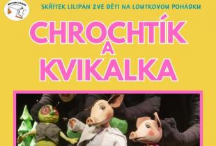 CHROCHTÍK A KVIKALKA - DĚTSKÝ DIVADELNÍ PODZIM