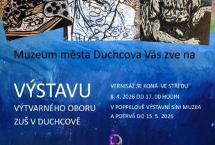 VÝSTAVA VÝTVARNÉHO OBORU ZUŠ V DUCHCOVĚ