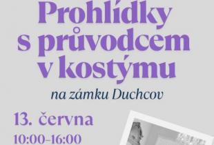 PROHLÍDKY S PRŮVODCEM V KOSTÝMU NA ZÁMKU DUCHCOV